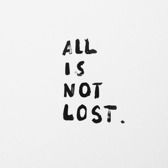 all is not lost