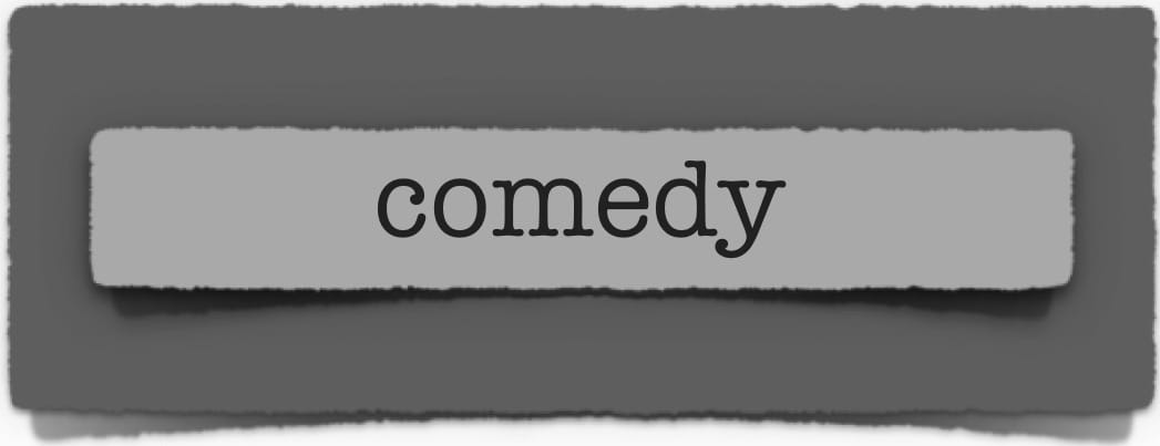 lenten journal: comedy