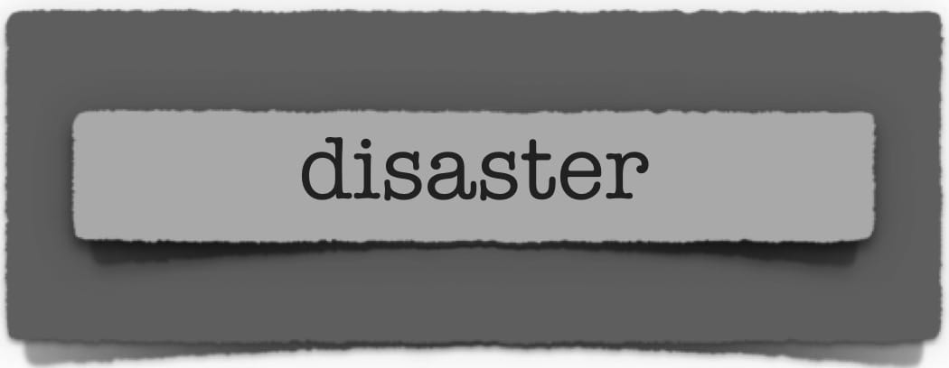 lenten journal: disaster