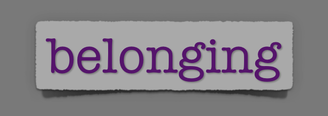 lenten journal: belonging