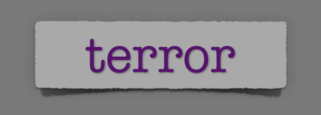 lenten journal: terror