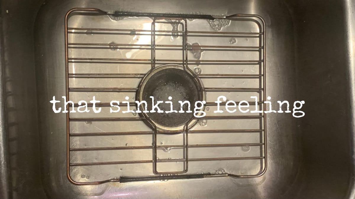 that sinking feeling