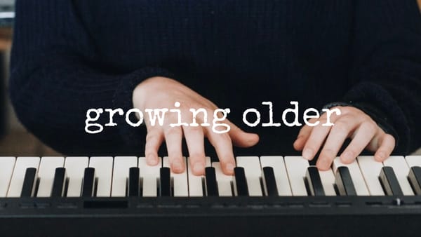growing older