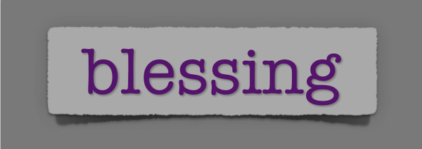 lenten journal: blessing