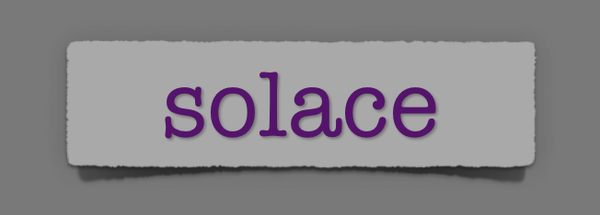 lenten journal: solace