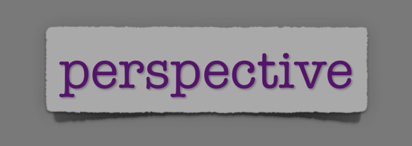 lenten journal: perspective