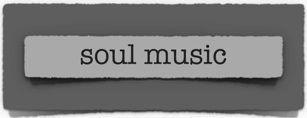 lenten journal: soul music