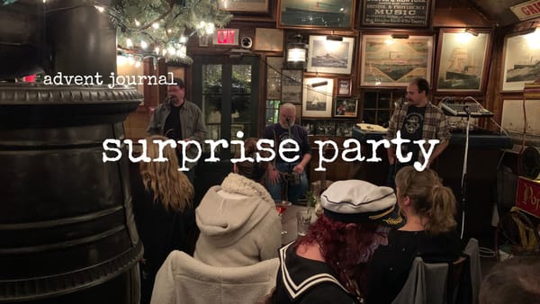 advent journal: surprise party